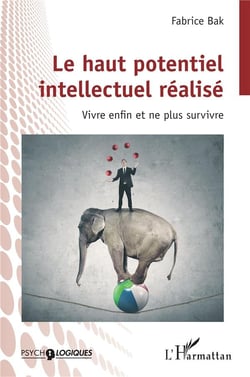 Le haut potentiel  intellectuel réalisé : vivre enfin et ne plus survivre