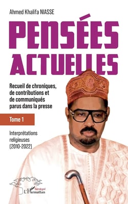 Pensées actuelles : Recueil de chroniques, de contributions et de communiqués parus dans la presse Tome 1 : Interprétations religieuses (2010-2022)