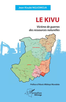 Le Kivu : Victime de guerres des ressources naturelles