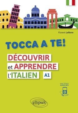 Tocca a te! découvrir et apprendre l'italien- A1