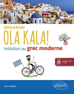 Ola kala! initiation au grec moderne