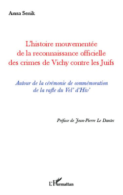L'histoire mouvementée de la reconnaissance officielle des crimes de Vichy contre les Juifs - autour de la cérémonie de commémoration de la rafle du Vel'd'Hiv