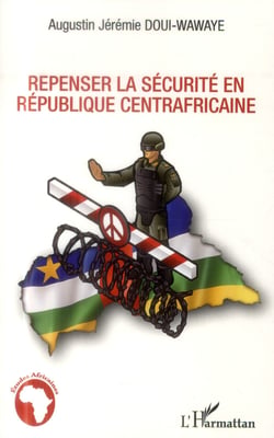 Repenser la sécurité en République centrafricaine