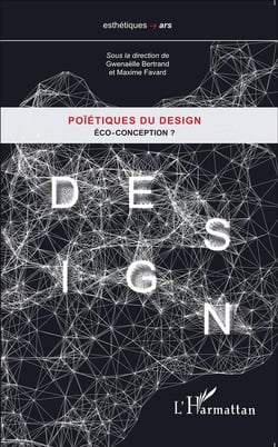 Poïétiques du design - eco-conception ?