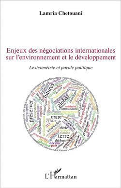 Enjeux des négociations internationales sur l'environnement et le développement : Lexicométrie et parole politique