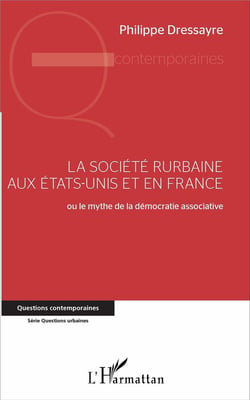 La société rurbaine aux Etats-Unis et en france - ou le mythe de la démocratie associative