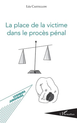 La place de la victime dans le procès pénal
