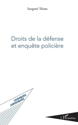 Droits de la défense et enquête policière