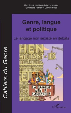 Genre, langue et politique - le langage non sexiste en débats