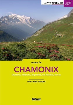 Autour de Chamonix - Vallorcine, Argentière, Les Houches, Servoz