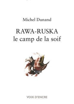 Rawa-ruska le camp de la soif