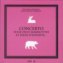 Concerto pour deux marmottes et plein d'enfants...