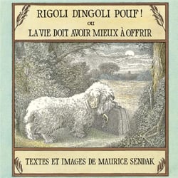 Rigoli-dingoli-pouf ! ou la vie doit avoir mieux à offrir