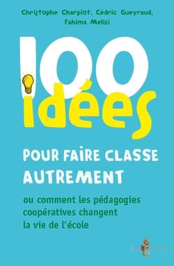 100 idées : pour faire classe autrement