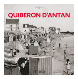 Quiberon d'antan - à travers la carte postale ancienne