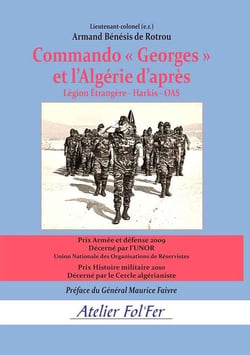 Commando « Georges » et l'Algérie d'après : Légion Étrangère - Harkis - OAS