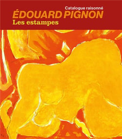 Edouard Pignon : les estampes - catalogue raisonné
