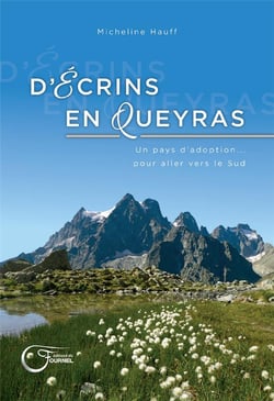 D'écrins en Queyras - un pays d'adoption... pour aller vers le sud