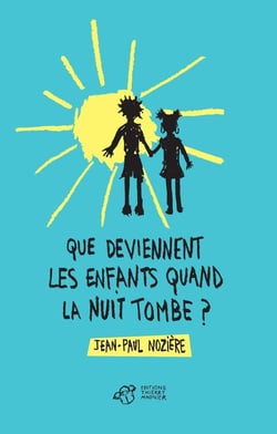 Que deviennent les enfants quand la nuit tombe