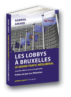 Les lobbys a bruxelles - le grand trafic neoliberal
