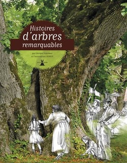 Histoires D'Arbres Remarquables