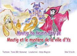 Moutig Tome 11 : Moutig ha kevrin Kêr-Iz / Moutig et le mystère de la ville d'Ys