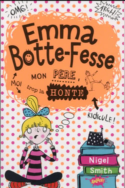 Emma Botte-Fesse - mon père, trop la honte