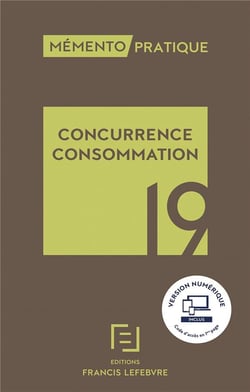 Mémento pratique : concurrence consommation (édition 2019)