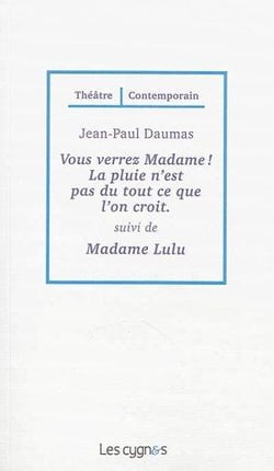 Vous verrez madame ! la pluie n'est pas du tout ce que l'on croît - madame Lulu