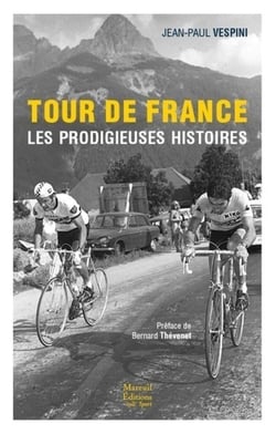 Tour de France - les prodigieuses histoires