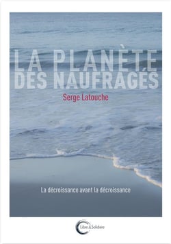 La planète des naufragés - essai sur l'après-développement