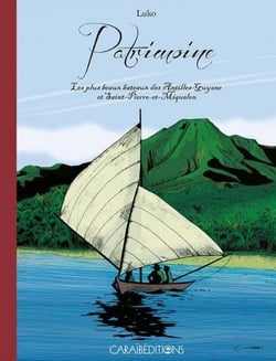 Patrimoine : les plus beaux bateaux des Antilles-Guyane et Saint-Pierre-et-Miquelon