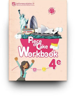 Piece of Cake : anglais - 4e - workbook (édition 2017)