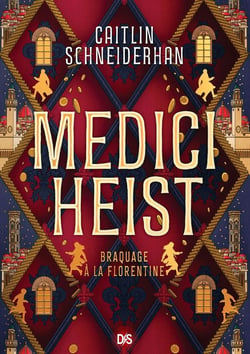 Medici Heist Tome 1 : Braquage à la florentine