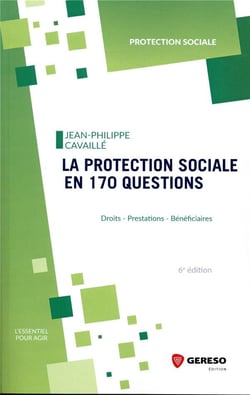 La protection sociale en 170 questions - droits, prestations, bénéficiaires (6e édition)