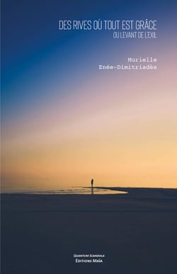 Des rives où tout est grâce : ou levant de l'exil