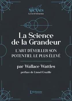 La Science de la Grandeur : L'art d'éveiller son potentiel le plus élevé