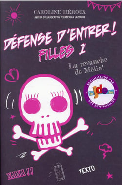 Défense d'entrer ! filles Tome 1 : la revanche de Mélie