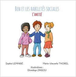 Ben et les habiletes sociales - t06 - ben et les habiletes sociales : l'amitie