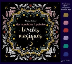 Mes mandalas à peindre : cercles magiques