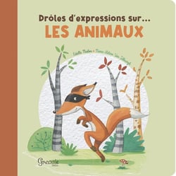 Drôles d'expressions sur... : Les animaux