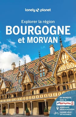 Explorer la région : Bourgogne et Morvan (2e édition)