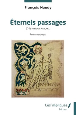 Éternels passages : L'Histoire en marche...