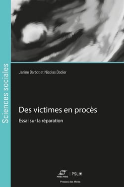 Des victimes en procès : Essai sur la réparation