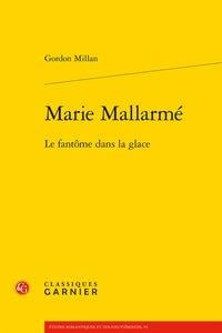 Marie Mallarmé - le fantôme dans la glace