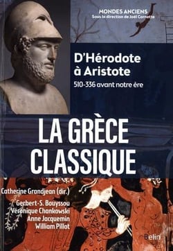 La Grèce classique : d'Herodote à Aristote (510-336 avant notre ère)