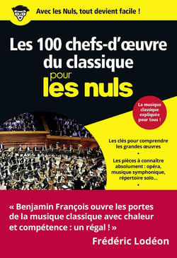 Les 100 chefs-d'oeuvre du classique pour les nuls