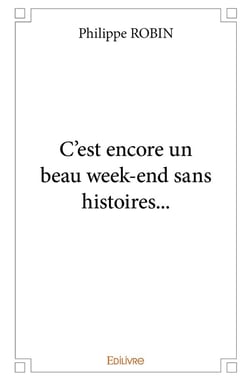 C'est encore un beau week-end sans histoires...