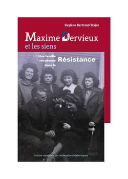 Maxime Dervieux et les siens : Une famille vendéenne dans la Résistance