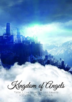 Kingdom of angels Tome 1 : la lignée des rois maudits